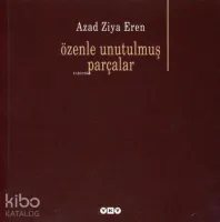 Özenle Unutulmuş Parçalar