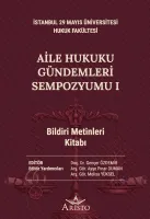 Aile Hukuku Gündemleri Sempozyumu I