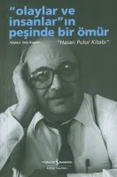 Olaylar ve İnsanlar'ın Peşinde Bir Ömür
