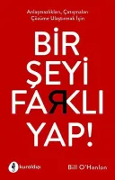 Bir Şeyi Farklı Yap !