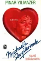 Michael'a Sevgilerimle