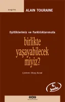 Eşitliklerimiz ve Farklılıklarımızla Birlikte Yaşayabilecek Miyiz?