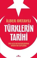 Türklerin Tarihi - Orta Asya'nın Bozkırlarından Avrupa'nın Kapılarına