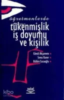 Öğretmenlerde Tükenmişlik, İş Doyumu ve Kişilik