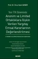 Anonim ve Limited Ortaklıklara İlişkin Verilen Yargıtay Emsal Kararlarının Değerlendirilmesi