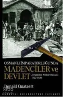 Osmanlı İmparatorluğu'nda Madenciler ve Devlet