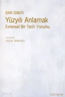 Yüzyılı Anlamak