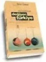 Avrupa ve Amerika Karşısında Değişen Türkiye