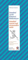 Istanbul wartet auf niemanden mehr