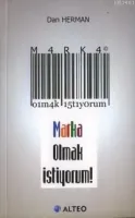 Marka Olmak İstiyorum!
