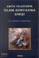 Antik Felsefenin İslam Dünyasına Girişi
