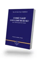 Cebri Takip Usulleri Hukuku İcra ve İflas Kanunu Ders Notları (Gözden Geçirilmiş 2. Baskı)