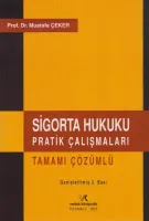 SİGORTA HUKUKU PRATİK ÇALIŞMALARI