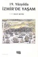 19. Yüzyılda İzmir'de Yaşam