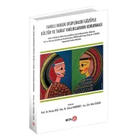 Farklı Hukuk Disiplinleri Gözüyle Kültür ve Tabiat Varlıklarının Korunması