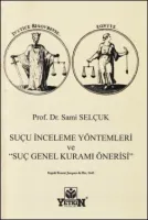 Suçu İnceleme Yöntemleri ve "Suç Genel Kuramı Önerisi"