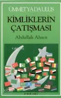 Ümmet Ya da Ulus Kimliklerin Çatışması