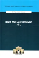 Ceza Muhakemesinde Fiil - İstanbul Ceza Hukuku ve Kriminoloji Arşivi - ön kapakCeza Muhakemesinde F