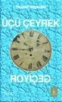 Üçü Çeyrek Geçiyor
