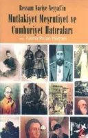 Ressam Naciye Neyyalin Mutlakiyet Meşrutiyet ve Cumhuriyet Hatıraları
