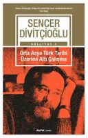 Orta Asya Türk Tarihi Üzerine Altı Çalışma : Külliyat 3