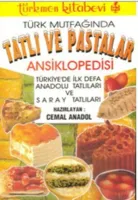 Türk Mutfağında Tatlı ve Pastalar Ansiklopedisi