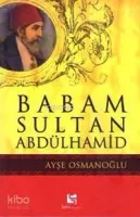 Babam Sultan Abdülhamid