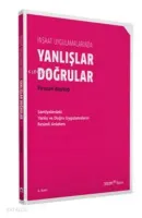 İnşaat Uygulamalarında Doğrular Yanlışlar