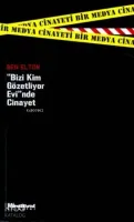Bizi Kim Gözetliyor Evi'nde Cinayet