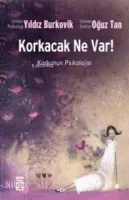 Korkacak Ne Var?