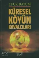 Küresel Köyün Kavalcıları