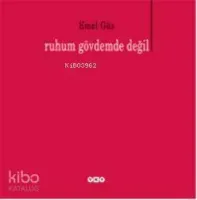 Ruhum Gövdemde Değil