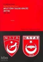 Milli Türk Talebe Birliği (mttb) 1916-1980