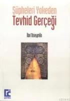 Şüpheleri Yokeden Tevhid Gerçeği