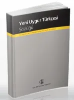 Yeni Uygur Türkçesi Sözlüğü Yeni Uygur Türkçesi Sözlüğü Stokta Yok