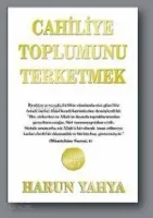 Cahiliye Toplumunu Terketmek
