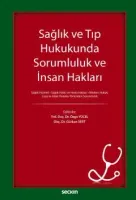 Sağlık ve Tıp Hukukunda Sorumluluk ve İnsan Hakları