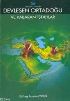 Devleşen Ortadoğu ve Kabaran İştahlar