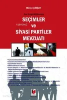 Son Değişiklikleriyle Seçimler ve Siyasi Partiler Mevzuatı