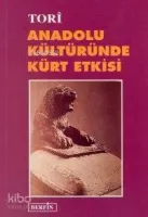 Anadolu Kültüründe Kürt Etkisi