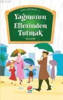 Yağmurun Ellerinden Tutmak