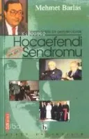 Sosyo-politik Bir Gerçek Olarak Hocaefendi Sendromu