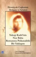 Yakup Kadri'nin Nur Baba Romanına Psikanalitik Bir Yaklaşım