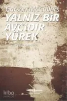 Yalnız Bir Avcıdır Yürek