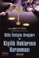 Kitle İletişim Araçları ve Kişilik Haklarının Korunması