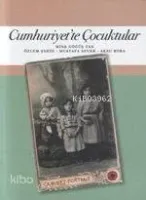 Cumhuriyet'te Çocuktular