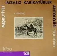 Meşrutiyet İmsasız Karikatürler Antolojisi