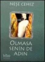 Olmasa Senin De Adın