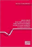Avrupa Birliği Külli Takip Hukukunda Temel Menfaatler Merkezi