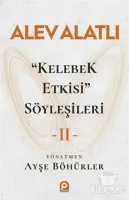 "Kelebek Etkisi" Söyleşileri 2